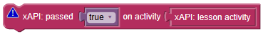 advanced xAPI passed equals true action block